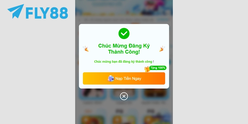 Đăng Ký FLY88 - 3 Bước Mở Tài Khoản Nhanh Chóng, An Toàn 15 Đăng ký FLY88 thành công