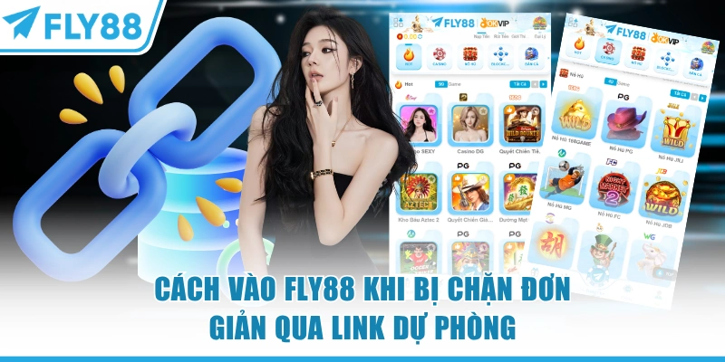 Cách vào FLY88 khi bị chặn đơn giản qua link dự phòng